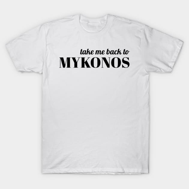 Take me back to Mykonos T-Shirt by AllPrintsAndArt